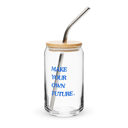 'Make Your Own Future' glass