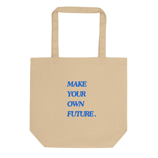 'Make Your Own Future' Tote Bag